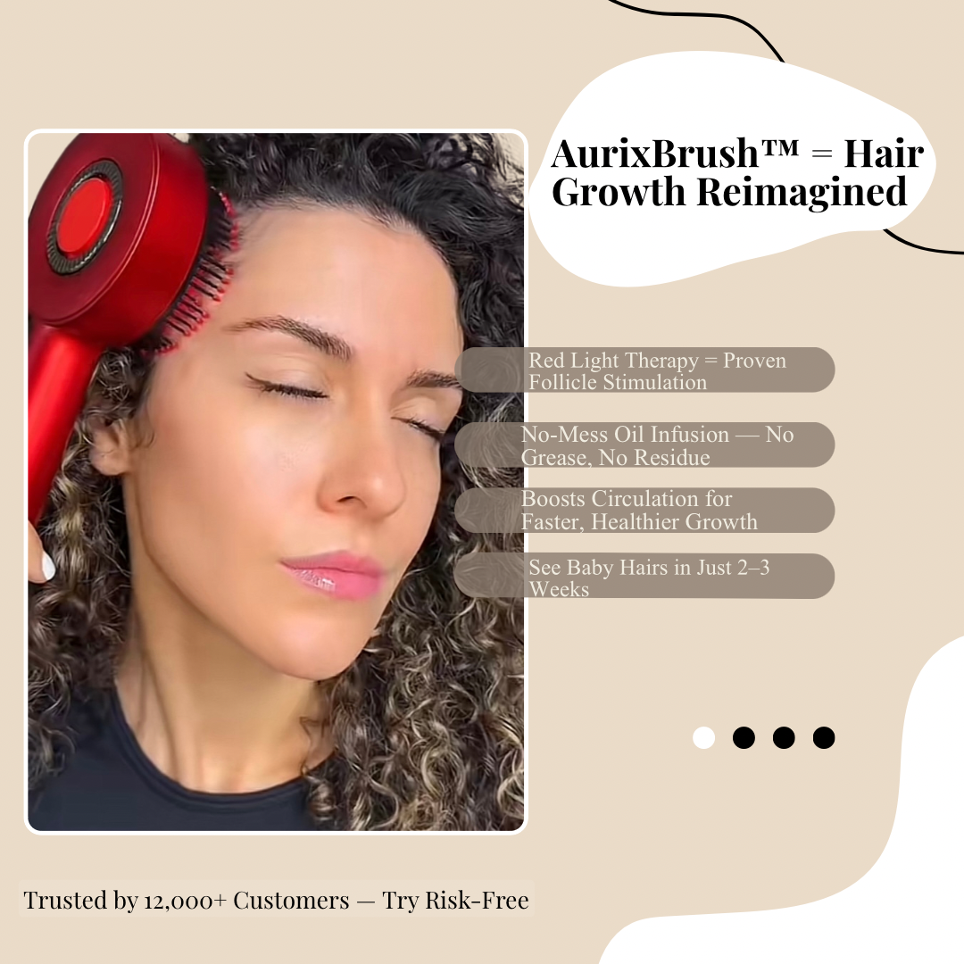 The AurixBrush™ – The Shortcut to Thicker, Fuller Hair